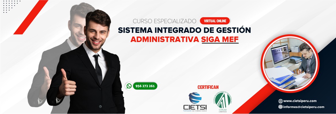 CURSO ESPECIALIZADO SISTEMA INTEGRADO DE GESTIÓN ADMINISTRATIVA SIGA MEF 2021